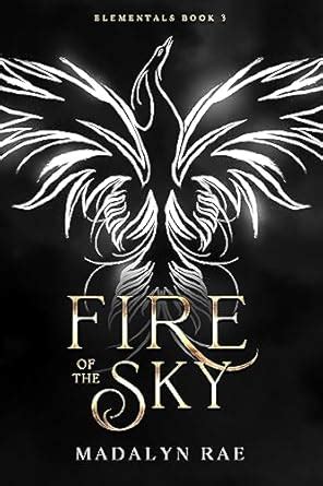 Fire of the Sky: Elementals Book 3 (The Elemental Series) eBook : Rae ...