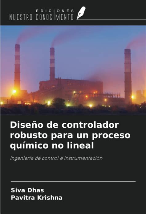 Buy Diseño de controlador robusto para un proceso químico no lineal ...