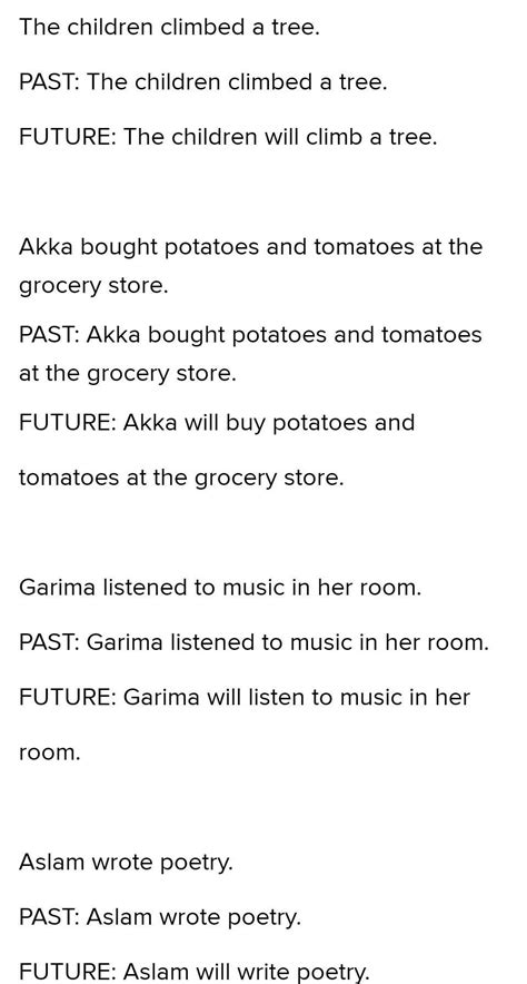A. Rewrite these sentences in the simple past and simple future tense ...