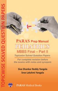 Paras Prep Manual Pediatrics MBBS Final - Part 2 Solved Question Papers ...