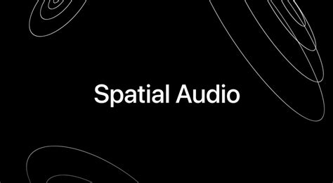 Image result for How to Use Spatial Audio
