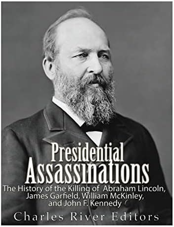 Buy Presidential Assassinations: The History of the Killing of Abraham ...