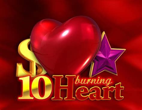 10 burning heart | top online betting promotions Android IOS V- 2.49