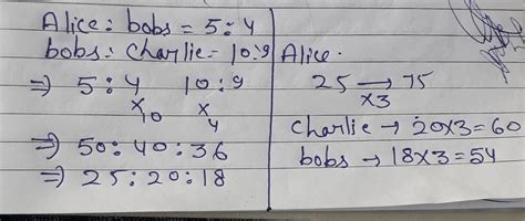 The ratio of Alice's pay to Bob's pay is 5/4.the ratio of Bob's pay to ...