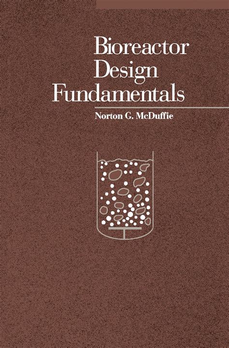 Bioreactor Design Fundamentals eBook : McDuffie, Norton G.: Amazon.in ...