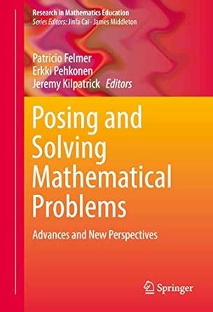 Buy Posing and Solving Mathematical Problems: Advances and New ...