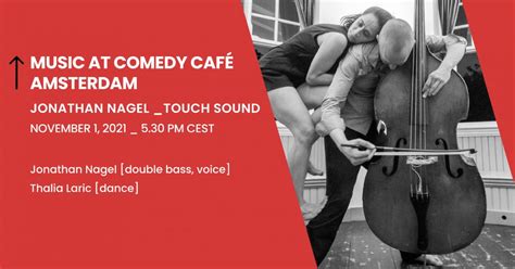 JONATHAN NAGEL _ TOUCH SOUND, Comedy Café Amsterdam, 1 November 2021