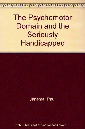 Buy The Psychomotor Domain and the Seriously Handicapped Book Online at ...