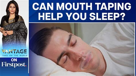 Can Taping Your Mouth Help You Sleep? | Vantage with Palki Sharma