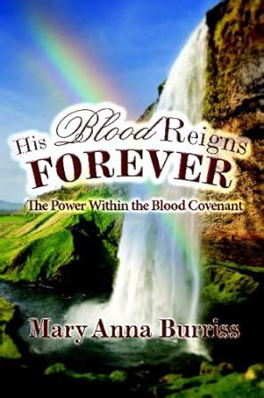 Buy His Blood Reigns Forever: The Power Within the Blood Covenant Book ...