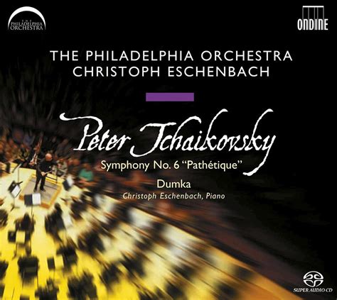 Peter Illych Tchaikovsky, Christoph Eschenbach, Philadelphia Orchestra ...