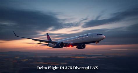 Why Delta Flight DL275 Diverted to LAX – Full Story & Updates