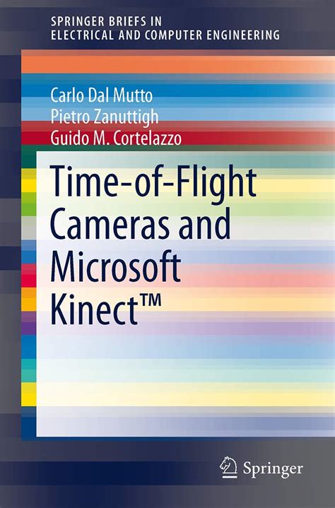 Time-of-flight Cameras and Microsoft Kinect : Dal Mutto, Carlo ...