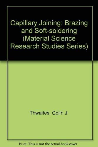 Capillary Joining: Brazing and Soft–Soldering (Material Science ...
