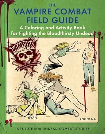 The Vampire Combat Field Guide: A Coloring and Activity Book For ...
