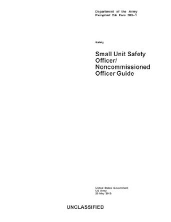 Department of the Army Pamphlet DA Pam 385-1 Small Unit Safety Officer ...