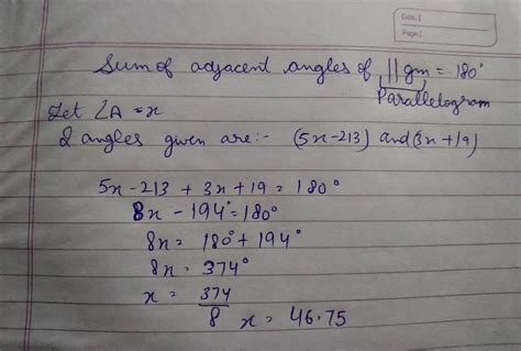 10. Adjacent angles of a parallelogram are (5x-213) and (3x + 19). Find ...
