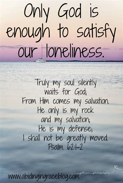 Bible Quotes: Only God Can Satisfy Our Loneliness