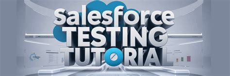 Image result for Salesforce Tutorial On Testing