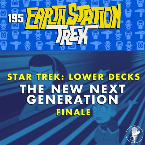 Star Trek: Lower Decks "The New Next Generation" SERIES FINALE - Earth ...