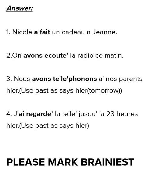 Q17) Complétez les phrases avec le passé composé. (5) a) Nicole (faire ...