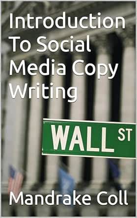 Introduction To Social Media Copy Writing eBook : Coll, Mandrake ...