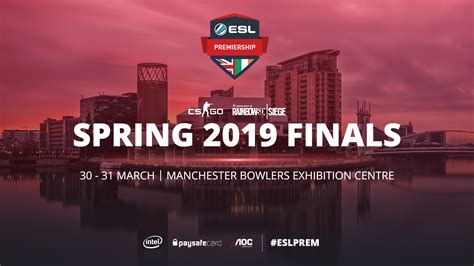 ESL Premiership Spring 2019 Final | Gigs & Tours Blog