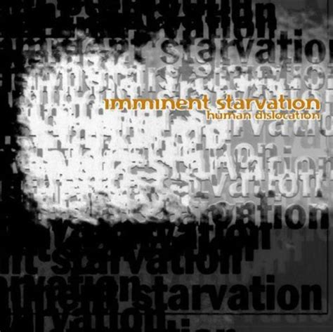 Human Dislocation: Imminent Starvation: Amazon.in: Music}