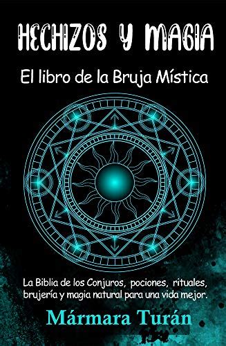 Hechizos y Magia. El Libro de la Bruja Mística: La biblia de los ...