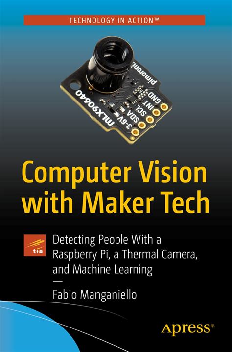 Buy Computer Vision with Maker Tech: Detecting People with a Raspberry ...
