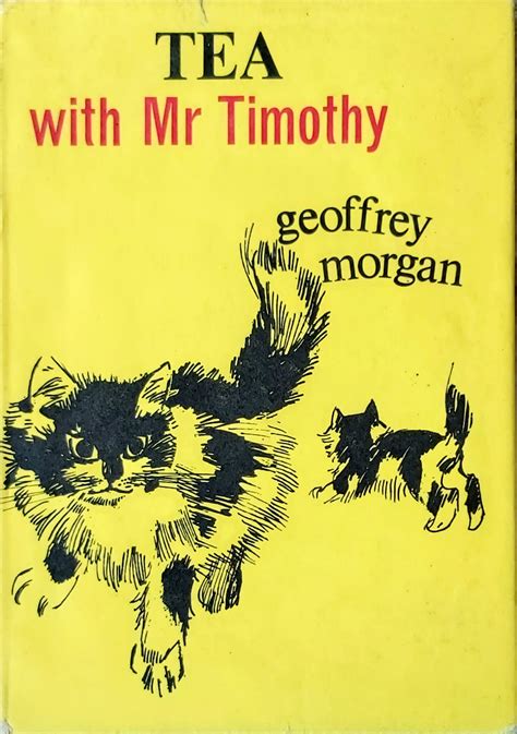 Tea with Mr. Timothy by Geoffrey Morgan | Goodreads