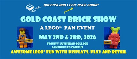 Gold Coast Brick Show - A LEGO® Fan Event 2026, Trinity Lutheran ...
