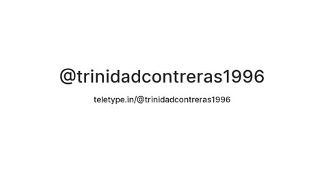 @trinidadcontreras1996 — Teletype