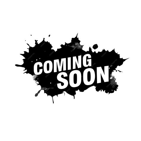 Premium Vector | Abstract grunge style coming soon with black splatter ...