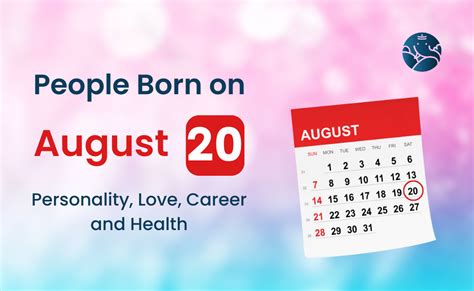 People Born on August 20 Personality, Love, Career, And Health