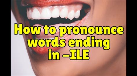 Two ways to pronounce English words ending in -ILE - YouTube