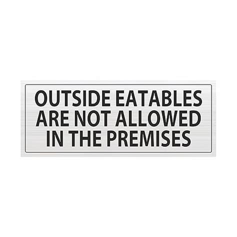 Anne Print Solutions® Outside EATABLES are NOT Allowed Signage Board ...