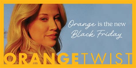 Glow Up This Black Friday with OrangeTwist Belleveue!, 1700 116th Ave ...