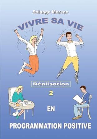Buy Vivre sa vie en Programmation Positive Book Online at Low Prices in ...