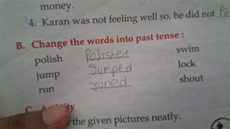 B. Change the words into past tense: polish jump run swim lock shout..