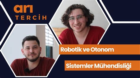 arıTercih #17 | İTÜ ROBOTİK VE OTONOM SİSTEMLER MÜHENDİSLİĞİ | İTÜ ...