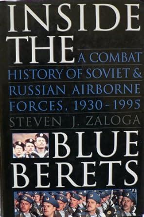 Buy Inside the Blue Berets: A Combat History of Soviet and Russian ...