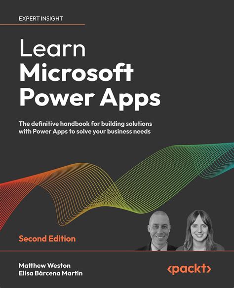 Learn Microsoft Power Apps: The definitive handbook for building ...