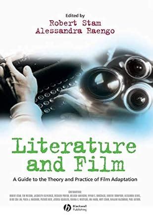 Literature and Film: A Guide to the Theory and Practice of Film ...