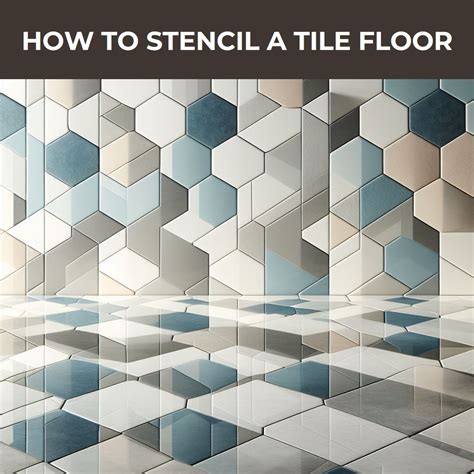 How to Stencil a Tile Floor