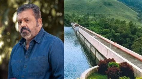 'Who will answer if Mullaperiyar dam bursts'; Kerala cannot tolerate ...