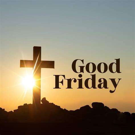 Good Friday 2025: 50+ Heartfelt Messages, Images, and Quotes to Reflect ...