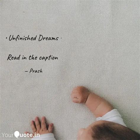 Unfinished Dreams • Re... | Quotes & Writings by 𝓟𝓻𝓪𝓼𝓱 | YourQuote
