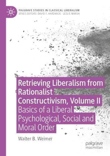 Buy Retrieving Liberalism from Rationalist Constructivism, Volume II ...