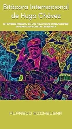 Bitácora Internacional de Hugo Chávez: Un cambio radical en las ...